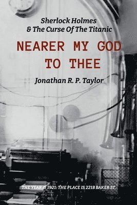 bokomslag D'iterature Vol: 1 - Nearer My God To Thee (adapted text easy read / dyslexia friendly edition): Sherlock Holmes & The Curse Of The Tit