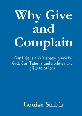 Why Give and Complain 1