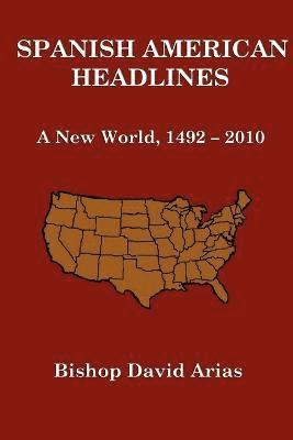 bokomslag Spanish American Headlines A New World, 1492-2010