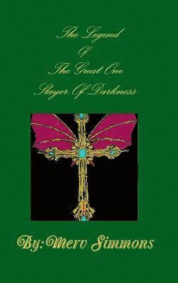 bokomslag Legend of the Great One Slayer of Darkness
