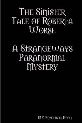 bokomslag Sinister Tale of Roberta Worse