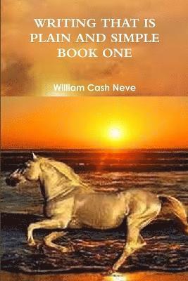 Writing That is Plain and Simple Book One
