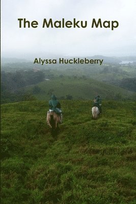 Alyssa Huckleberry - The Maleku Map, Häftad