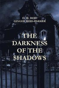 bokomslag The Darkness of the Shadows
