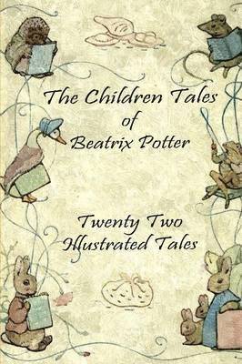 bokomslag Children Tales of Beatrix Potter: Twenty Two Illustrated Tales