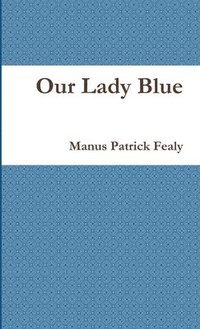 bokomslag Our Lady Blue