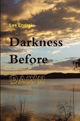 Darkness Before Dawn 1