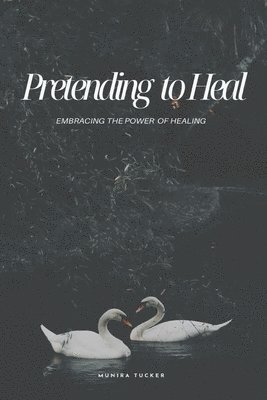 bokomslag Pretending to Heal