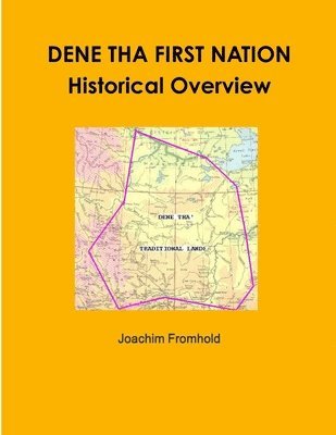 bokomslag DENE THA FIRST NATION - Historical Overview