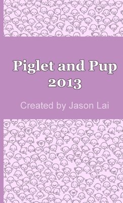 bokomslag Piglet and Pup 2013