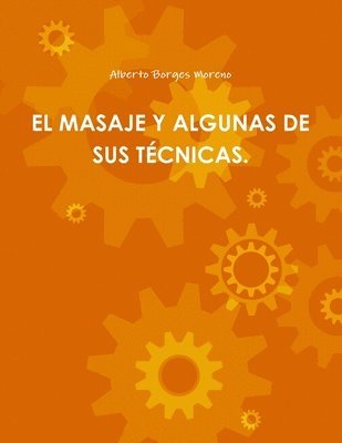 EL Masaje Y Algunas De Sus Tecnicas. 1