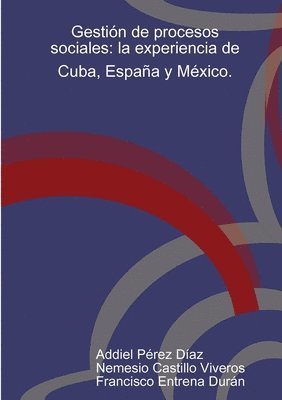 bokomslag Gestion De Procesos Sociales: La Experiencia De Cuba, Espana y Mexico.