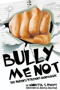 bokomslag Bully Me Not - The Parent/Student Handbook