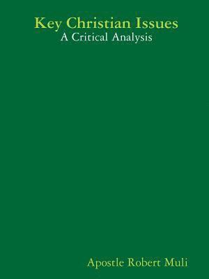 Key Christian Issues: A Critical Analysis 1