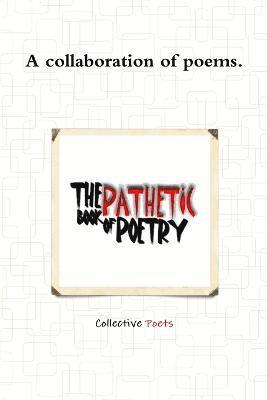 The Pathetic Book of Poetry 1