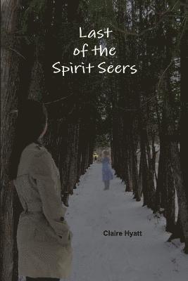 Miss Claire Hyatt, Claire Hyatt - Last of the Spirit Seers, Häftad