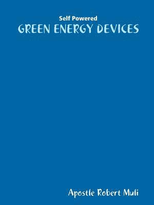 Self Powered Green Energy Devices 1