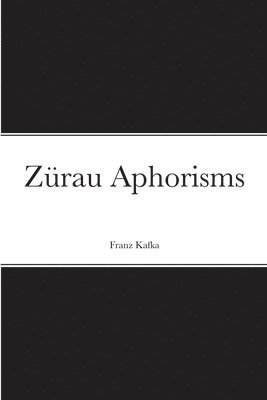 Franz Kafka - Zürau Aphorisms, Häftad