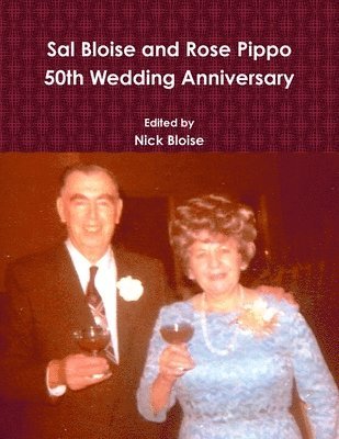 Sal Bloise and Rose Pippo 50th Wedding Anniversary 1