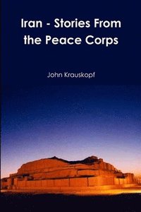 bokomslag Iran - Stories From the Peace Corps