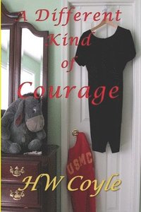 bokomslag A Different Kind of Courage