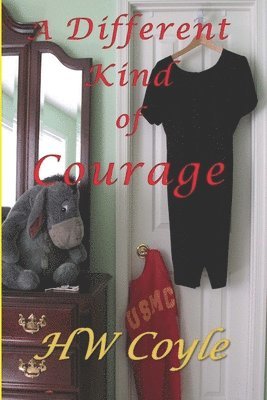 A Different Kind of Courage 1