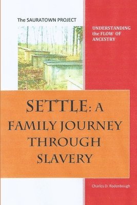 Settle: A Family Journey Through Slavery 1