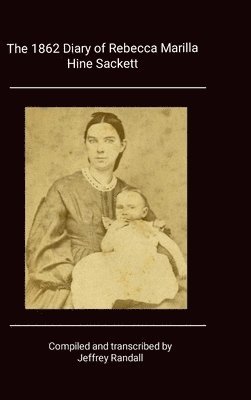 1862 Diary of Rebecca Marilla Hine Sackett 1