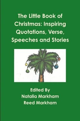 bokomslag The Little Book of Christmas: Inspiring Quotations, Verse, Speeches, and Stories