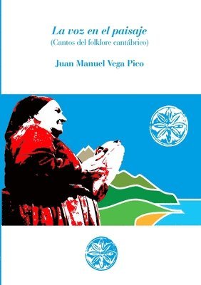 Juan Manuel Vega Pico, María Elvira Muñiz, Manuel Palomino Arjona - voz en el paisaje, Häftad