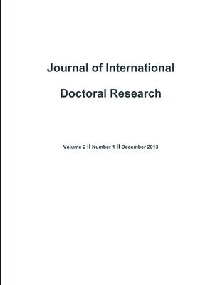 Gillian Warner-Soderholm, Pat Joynt, Aleksandra Wasowska, Krzysztof Obloj, Jane Li, Petter Gottschalk, Lars Glaso, Karn Lamon, Chelsea Harstad, James Ondracek, Andy Bertsch, Blair Tande - Journal of International Doctoral Research (JIDR) Volume 2, Issue 1, Häftad