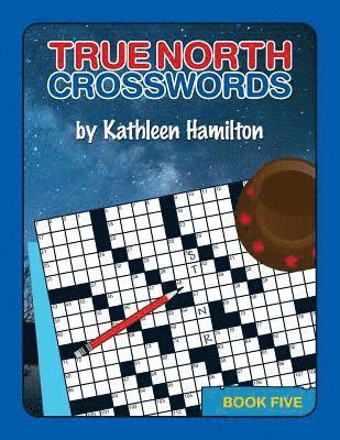 True North Crosswords, Book 5 1