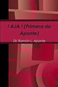 bokomslag ! Aja ! (Primera De Aponte)