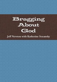 bokomslag Bragging About God