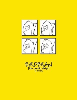 bokomslag The Complete BiRDBRAiN (the comic strip!)