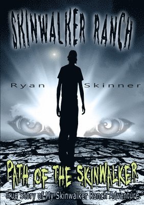 SKINWALKER RANCH: Path of the Skinwalker 1