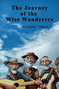 bokomslag Journey of the Wise Wanderers