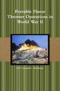 bokomslag Portable Flame Thrower Operations in World War II