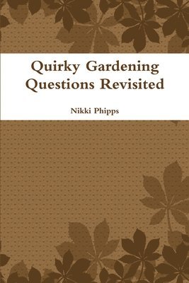 bokomslag Quirky Gardening Questions Revisited