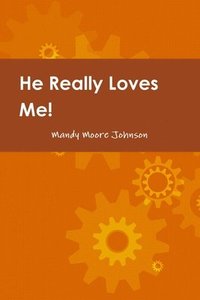 bokomslag He Really Loves Me! Love, Boundaries and Healing by Changing how we Think & React