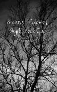 bokomslag Arcana -Tales of Myrh-Book One