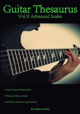 Guitar Thesaurus Vol.II: Advanced Scales 1