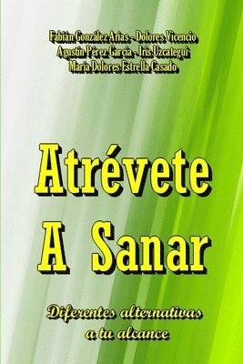 Atrevete A Sanar 1