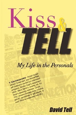 bokomslag Kiss and Tell: My Life in the Personals