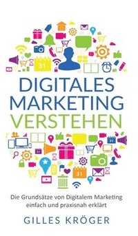 bokomslag Digitales Marketing verstehen