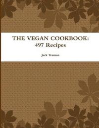 bokomslag THE VEGAN COOKBOOK: 497 Recipes