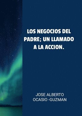 &quot;Los Negocios del Padre 1