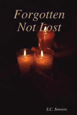 Forgotten Not Lost 1