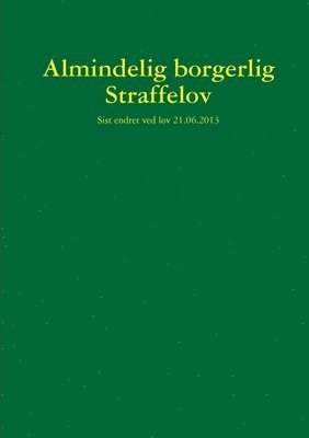 Stortinget Sist endret 21 juni 2013, Stortinget Sist Endret 21 Juni 2013 - Straffeloven 1902, Häftad