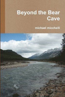 Beyond the Bear Cave 1